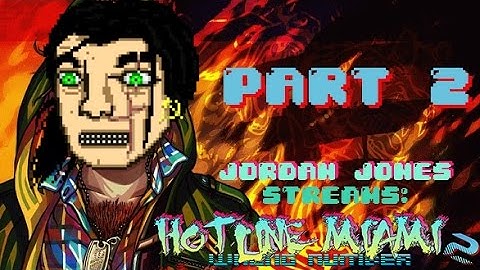 Jordan Jones Streams: Hotline Miami 2: Wrong Number (Entire Game) Part 2