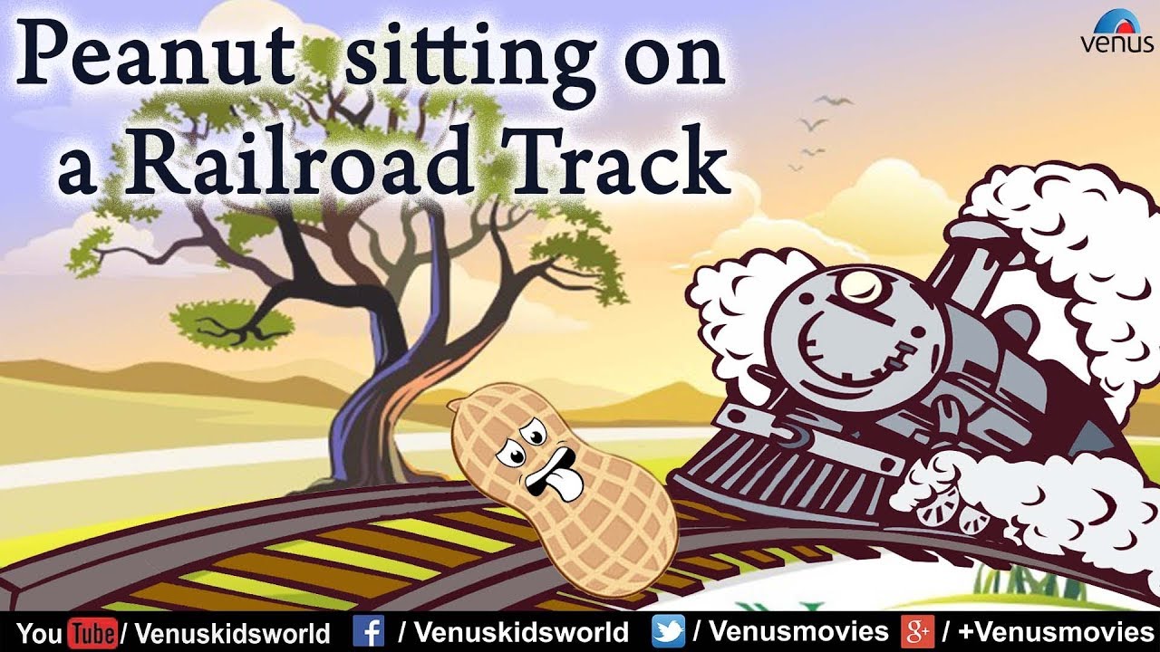 Peanut butter sitting on a railroad track Popular Rhyme for Kids