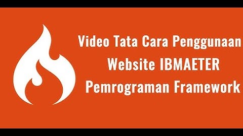 Video Tata Cara Penggunaan Website IBMAETER - Tugas akhir Mata Kuliah Pemrograman Framework