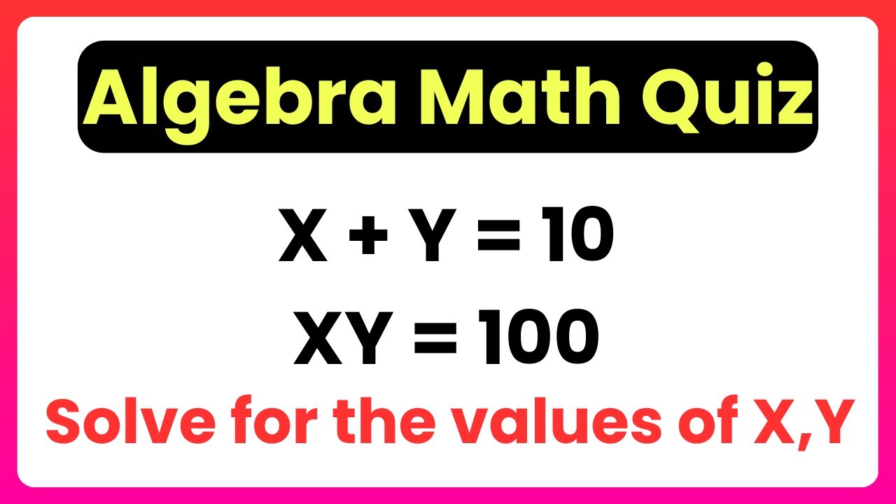 I Solved a Nice and Interesting Math Problem | Havard Entrance Exam Math X+Y =10; XY =100. Solve
