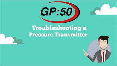 Troubleshooting a Pressure Transmitter