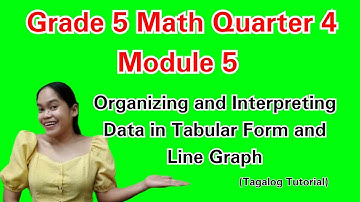 Organizing and Interpreting Data In Tabular Form and Line Graph|Math 5 Quarter 4 Module 5 #maths