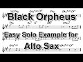 Black orpheus manh de carnaval  easy solo example for alto sax