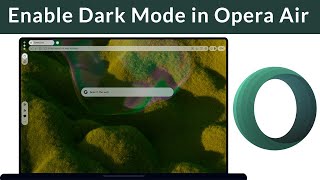 How to Enable Dark Mode in Opera Air Browser?