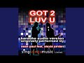 Got 2 Luv U Originally Performed By Sean Paul Feat Alexis Jordan Karaoke Audio Instrumental