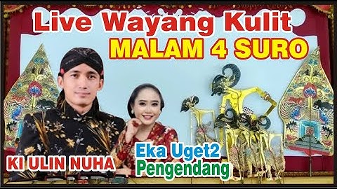 LIVE WAYANG KULIT MALAM 4 SURO BERSAMA KI ULIN NUHA DAN EKA UGET-UGET#jelasgoyang