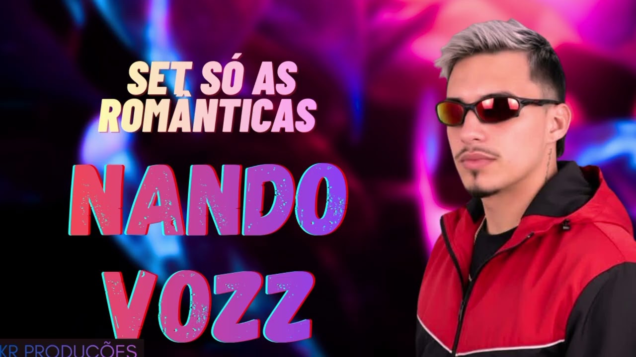 SET SÓ AS ROMÂNTICAS  _ NANDO VOZZ (kr produções)