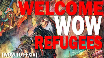 Welcome WOW Refugees - WOW To FFXIV Top 5 Things You Need to Know!