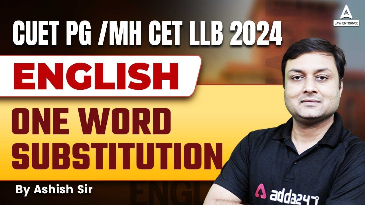 CUET PG /MH CET LLB 2024 | English One Word Substitution | By Ashish ...