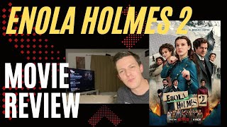 Enola Holmes 2 - Reel Quick Review