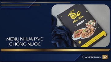 In Menu Nhựa PVC Chống Nước Siêu Bền Đẹp - Thiết Kế In Ấn Đại Việt
