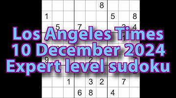 Sudoku solution – Los Angeles Times 10 December 2024 Expert level