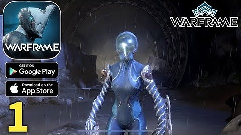 Warframe Mobile Global Launch Gameplay Walkthrough Part 1 (ios, Android)