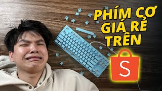 MUA THỬ BÀN PHÍM CƠ GIÁ RẺ TRÊN SHOPEE VÀ CÁI KẾT… screenshot 1