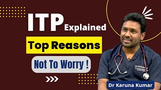 ITP Explained | Life Risk and Cure in ITP | Why Platelets fluctuate | Dr Karuna Kumar | Hematologist