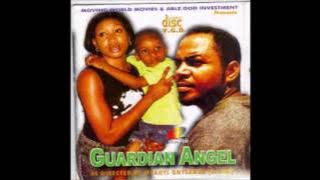 Guardian Angel   Nigerian Nollywood Movie (Sad Song)