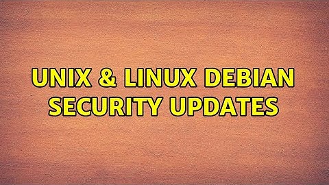 Unix & Linux: Debian security updates (2 Solutions!!)