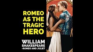 tragic hero in romeo and juliet