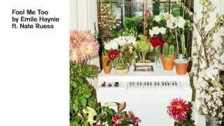 Watch Emile Haynie Fool Me Too feat Nate Ruess video