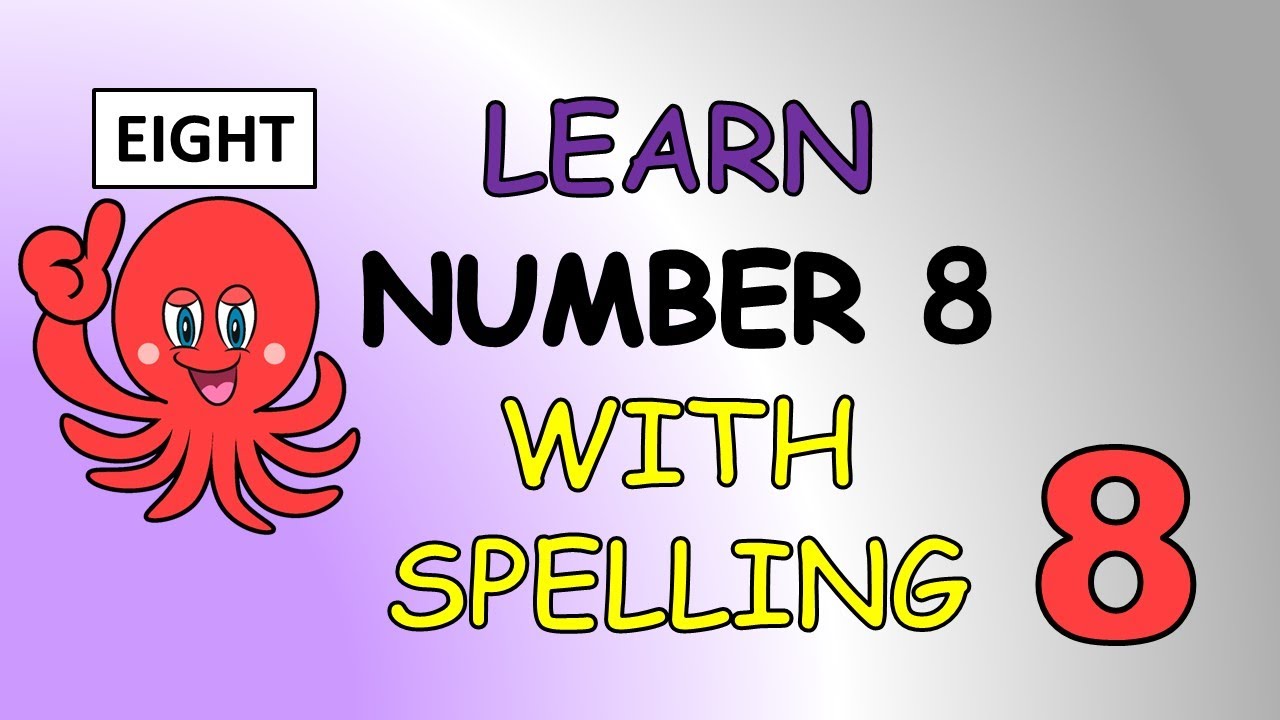 Number Eight Nursery Rhyme | Learn to spell EIGHT | 8 spelling poem / Kids Song | The Kid Next Door