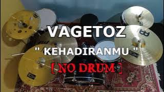 VAGETOZ - KEHADIRANMU (NO SOUND DRUM)