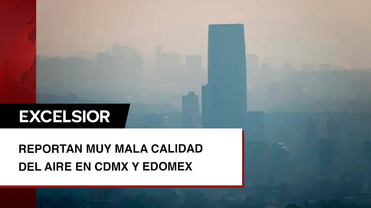 Contingencia ambiental hoy: Reportan muy mala calidad del aire en CDMX ...