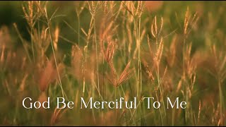 297 SDA Hymn - God Be Merciful To Me (Singing w/ Lyrics)