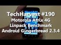 Motorola Atrix 4G Linpack Benchmark - Android Gingerbread 2.3.4
