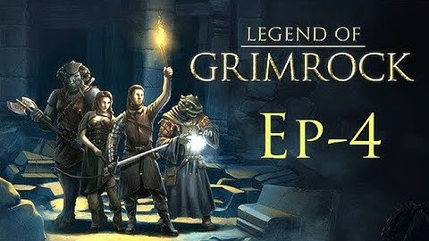 #4 Legend of Grimrock Let