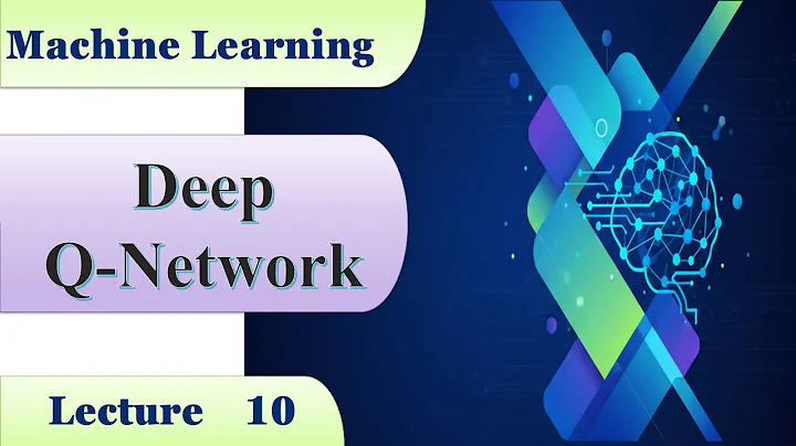 ML10_ Deep Q-Network (DQN): From Q-Learning to Deep Reinforcement Learning
