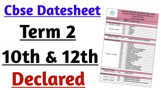Cbse Class 10 Datesheet Term 2 Cbse Board Exam 2022 | Cbse Declared Class 10 and 12 Term 2 Datesheet