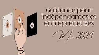 Tirage de cartes à 3 choix pour indépendantes et entrepreneuses : Votre mois de Mai 2024