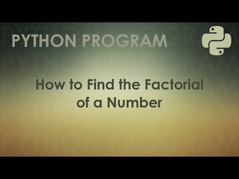 Python Program to Find the Factorial of a Number | Python Examples