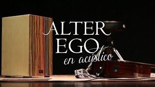 Video thumbnail of "Alter Ego - Octubre [en acústico]"