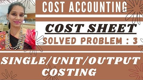 Cost Sheet Solved Problem by Dr Mamta Rathi ।Cost Sheet।Cost Accounting ।Preparation of Cost Sheet