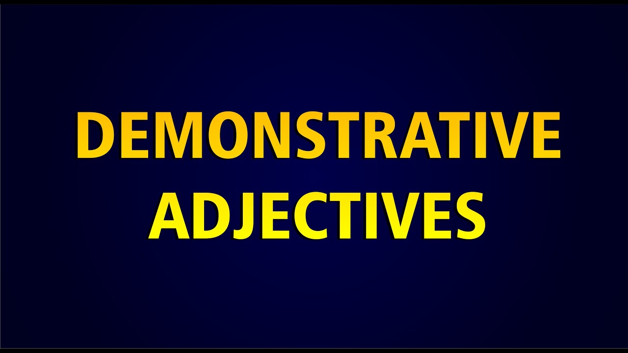 demonstrative-adjectives-class-youtube