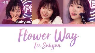 LEE SUHYUN (이수현) - Flower Way (꽃길) [eng lyrics/korean trans 가사,해석]