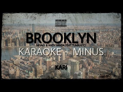 Miyagi x Andy Panda - Brooklyn | Minus Karaoke