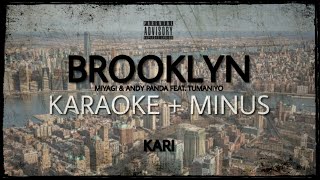 MiyaGi & Andy Panda - Brooklyn (feat. TumaniYO) | MINUS + KARAOKE