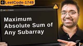 1749. Maximum Absolute Sum of Any Subarray | leetcode daily challenge | greedy | faang | shashcode