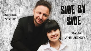 Side By Side – Diana Ankudinova & Brandon Stone (Official music video)