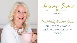 Top 5 money blocks and how to overcome them