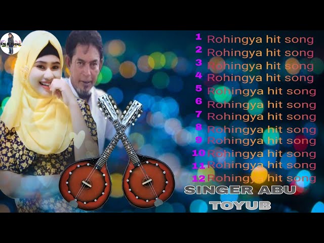Rohingya super hit song arakan Singer by Abu toyub hit song arakan 💝💝 class=