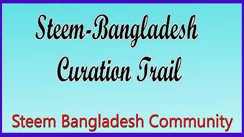 Tutorial How to Engage with Steem-Bangladesh Curation Trail