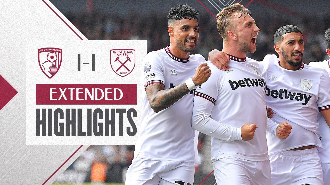 Extended Highlights | Jarrod Bowen Scores A Screamer | Bournemouth 1-1 West Ham | Premier League