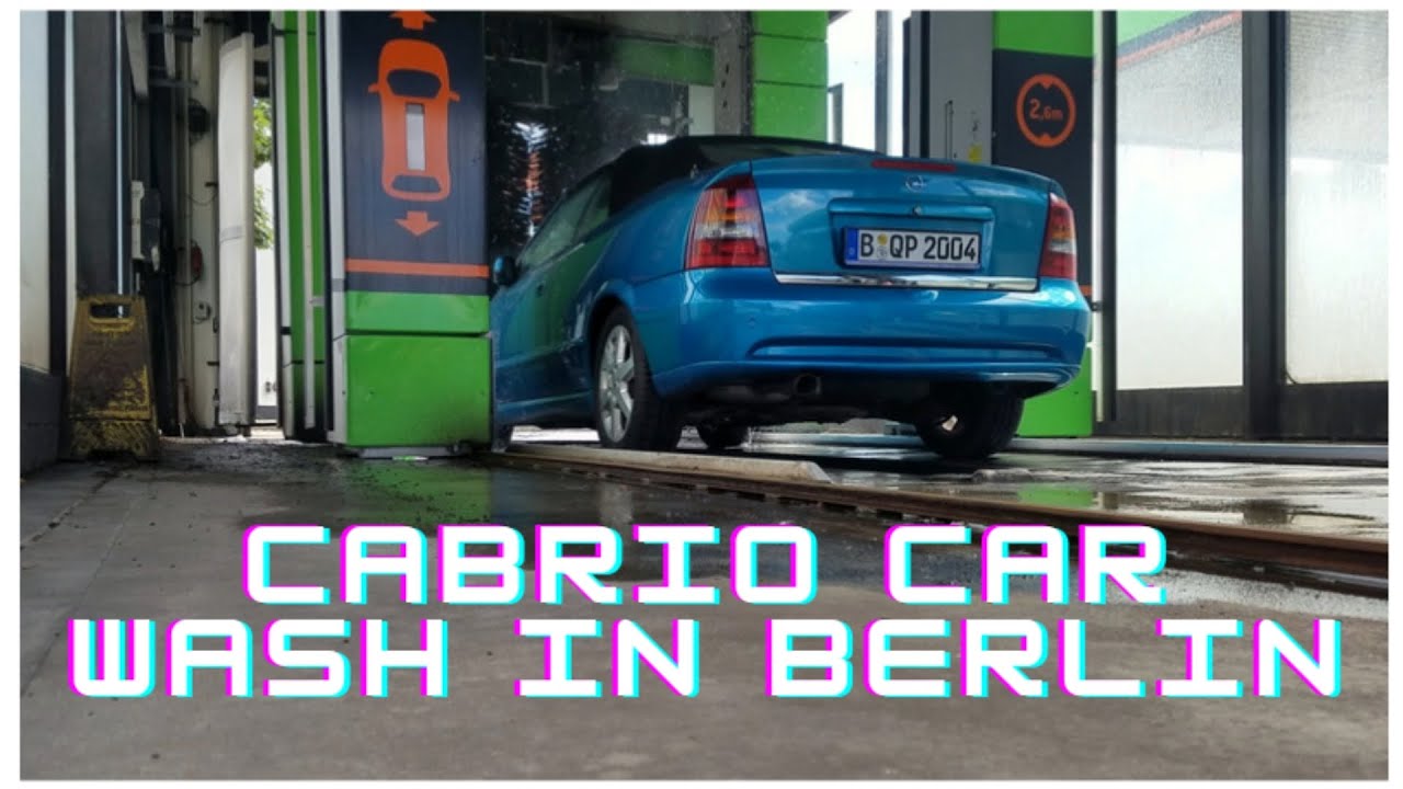 5 Car Wash in Berlin, schnelle CabrioWäsche an HEM Tankstelle, Waschanlage YouTube