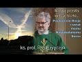 Maryja prosiła, widząc to zło... - Poświęćcie Rosję i świat memu Niep. Sercu (ks prof R. Skrzypczak)