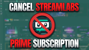 How To Quickly Cancel StreamLabs Prime Subscription