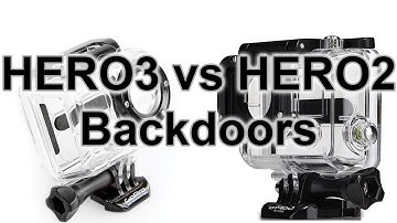 Backdoors - GoPro HERO3 vs HERO2: GoPro Tips and Tricks