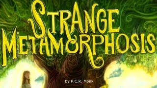 Strange Metamorphosis trailer